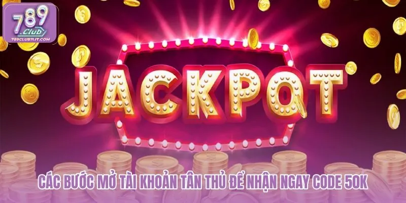 cac-buoc-mo-tai-khoan-tan-thu-de-nhan-ngay-code-50k cac-buoc-mo-tai-khoan-tan-thu-de-nhan-ngay-code-50k