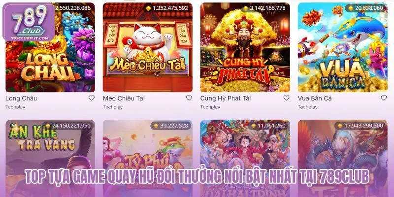 top-tua-game-quay-hu-doi-thuong-noi-bat-nhat-tai-789club top-tua-game-quay-hu-doi-thuong-noi-bat-nhat-tai-789club